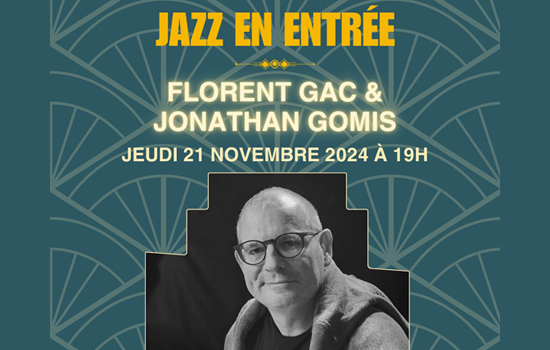 Concert : Jazz en entrée - Florent Gac & Jonathan Gomis Le 21 nov 2024