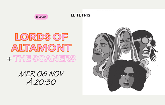 Concert : Lords of altamont + The Scaners Le 6 nov 2024