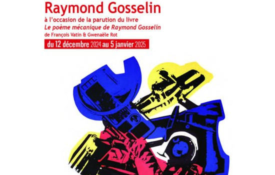 Exposition : Raymond Gosselin Du 12/12/2024 au 2/1/2025