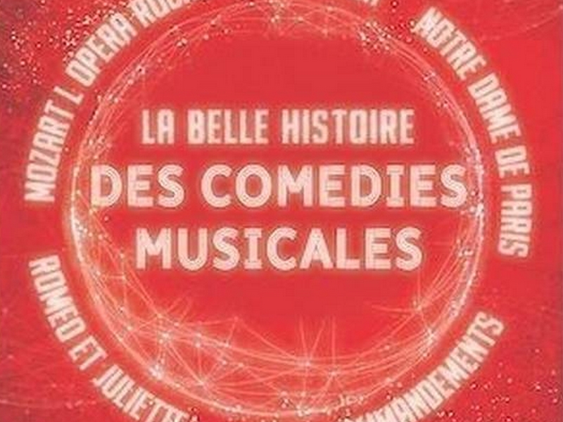 Spectacle - La belle histoire des comédies musicales