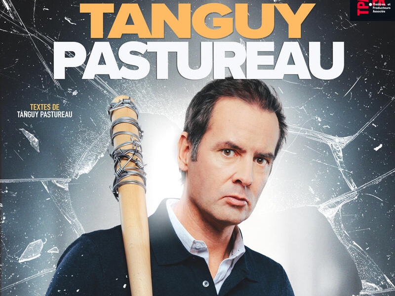 Spectacle - Tanguy Pastureau, 