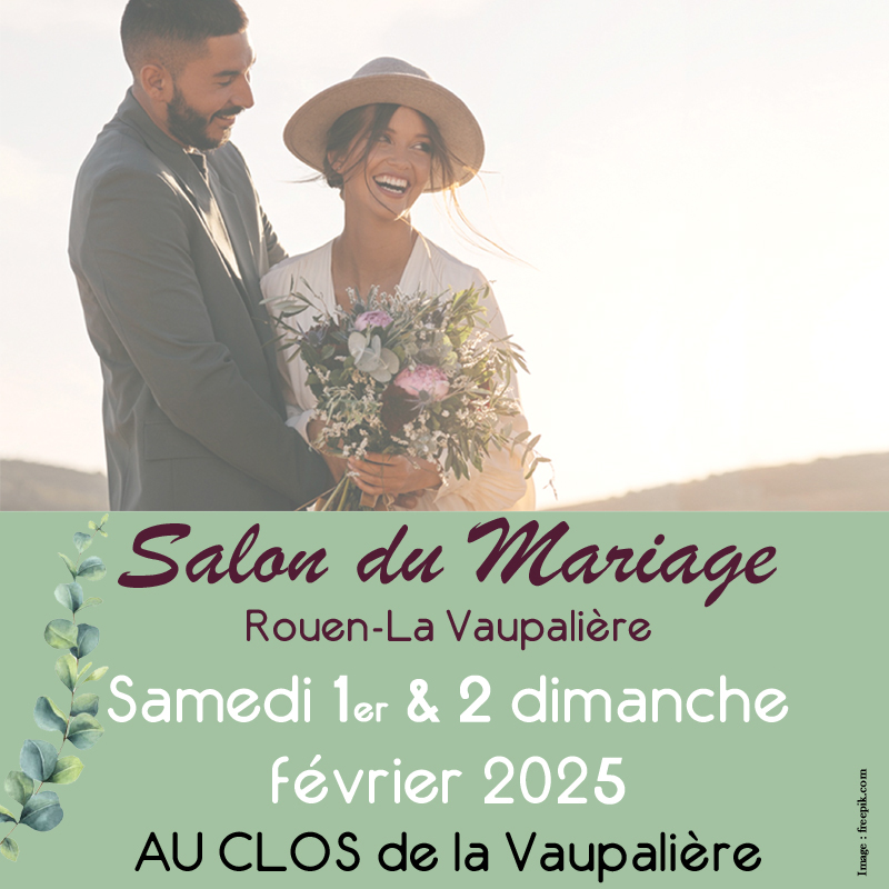 Salon du Mariage Rouen-La Vaupalière Du 1 au 2 fév 2025