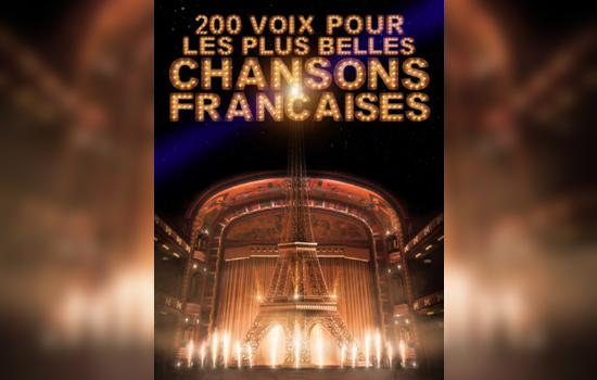 Spectacle : 200 voix pour les plus belles chansons françaises