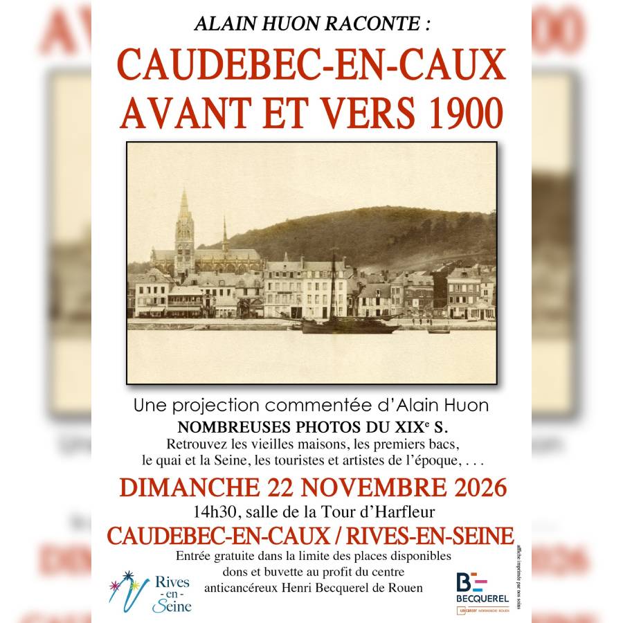 Caudebec en Caux Avant et Vers 1900