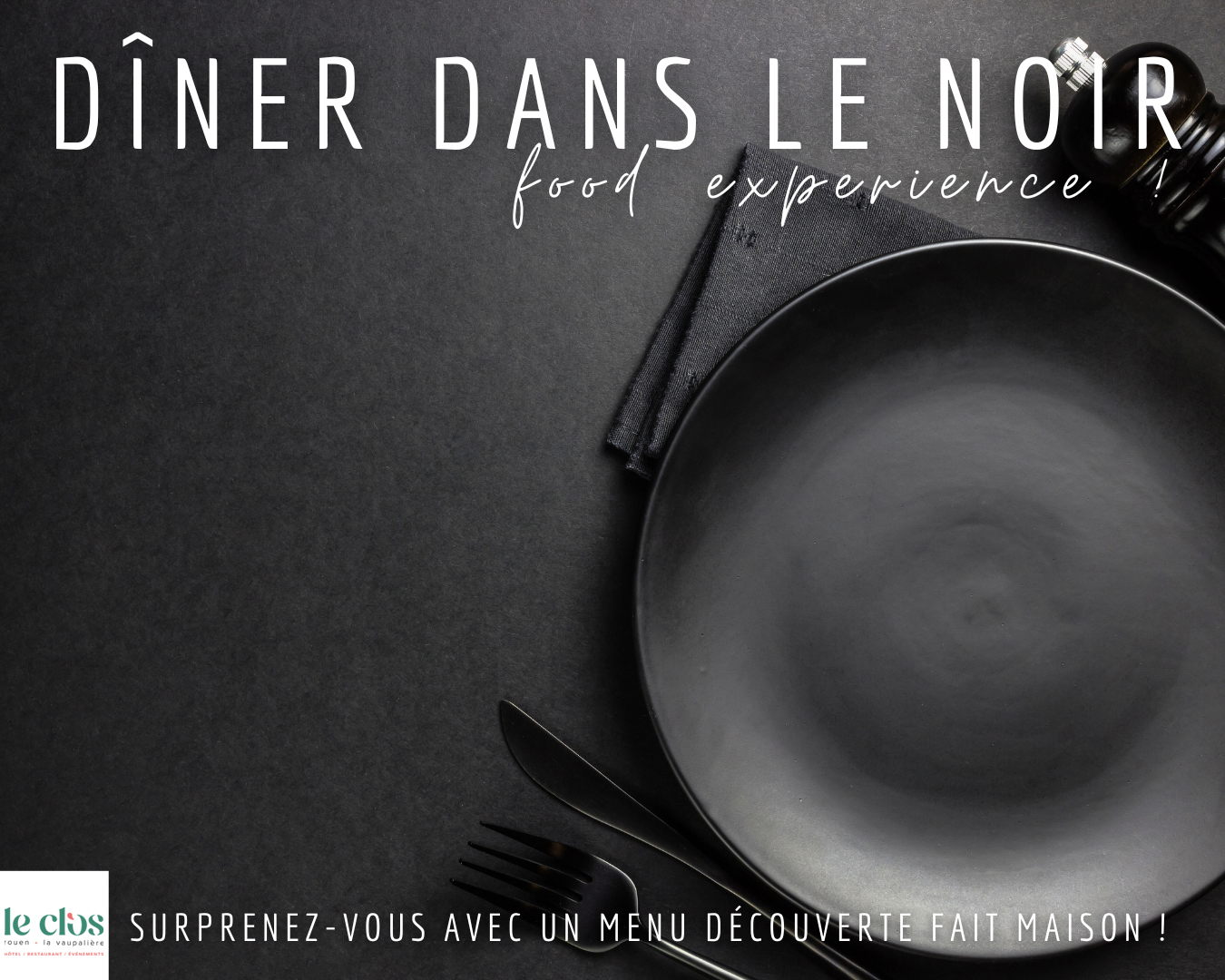 Dîner DANS LE NOIR Rouen - Clos Rouen
