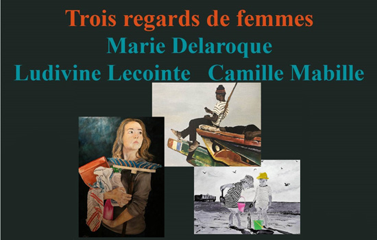 Exposition : Trois regards de femmes