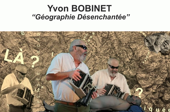 Exposition : Yvon Bobinet - Géographie désenchantée