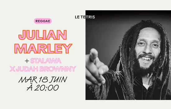 [COMPLET] Concert : Julian Marley + Stalawa x Judah Brownny