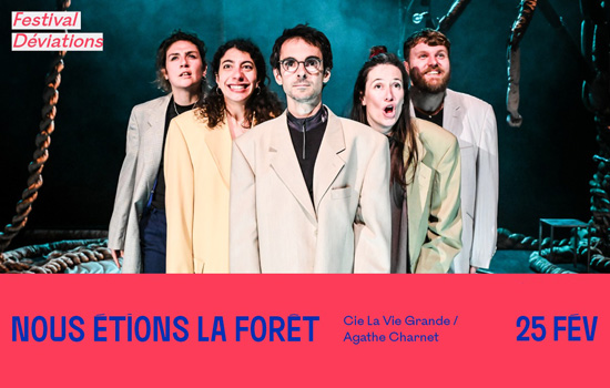 Festival Déviation : Nous étions la forêt