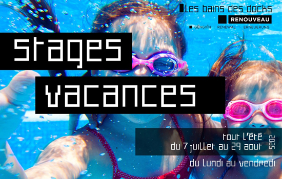 Stages - vacances d'été - Les Bains des Docks