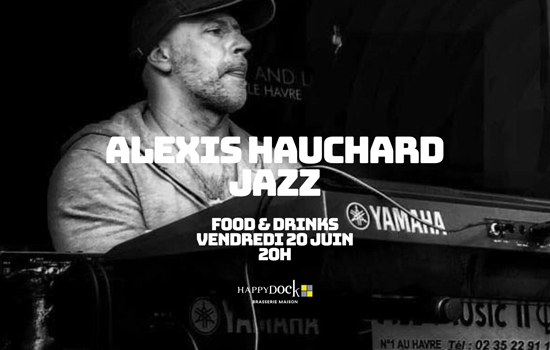 Concert : Jazz - Alexis Hauchard
