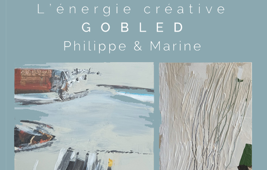 Exposition : L'énergie créative Gobled- Philippe et Marine