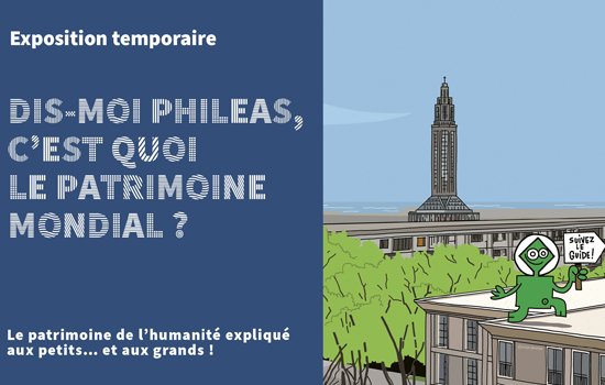 Exposition : Dis-moi Phileas, c’est quoi le patrimoine mondial ?