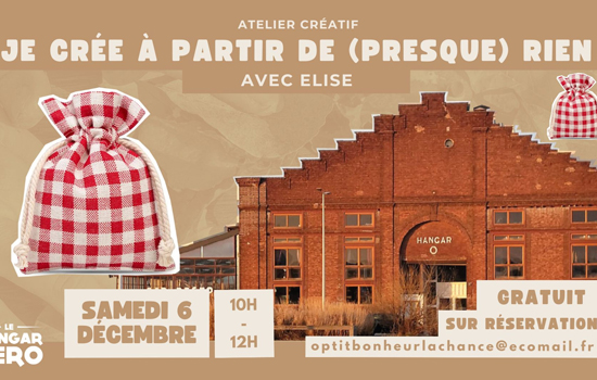 Atelier : Je crée à partir de (presque) rien