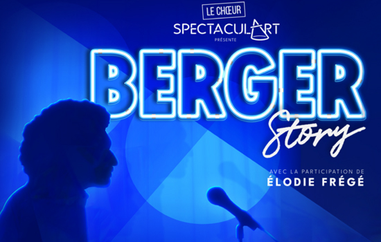 Spectacle : Berger Story
