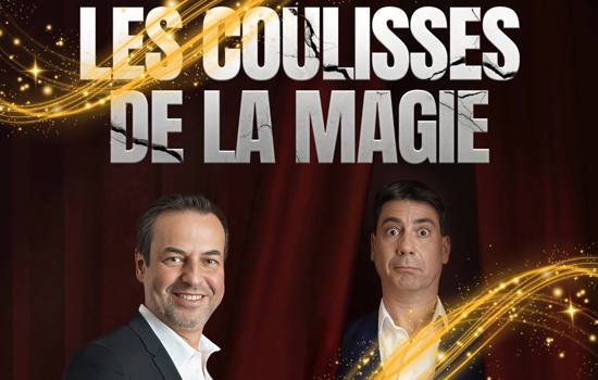 Spectacle : Les coulisses de la magie