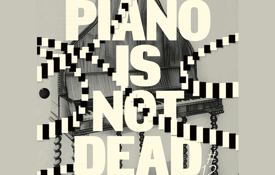 Festival : Piano Is Not Dead 2026