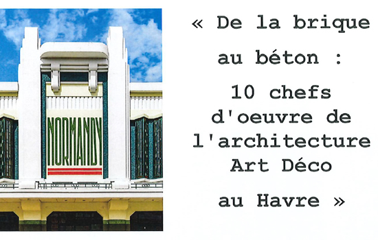 Conférence : De la brique au béton - 10 chefs d'oeuvre de l'architecture Art Déco au Havre