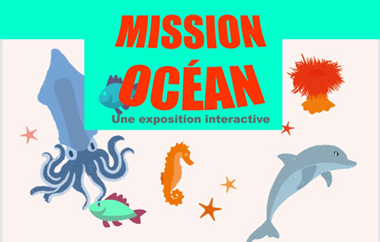 Exposition : Mission Océan