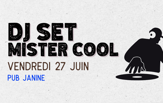 Concert : Dj Set - Mister Cool