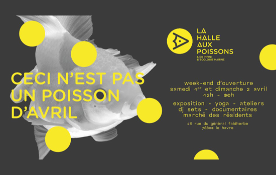 Week-end d'ouverture de la Halle aux Poissons
