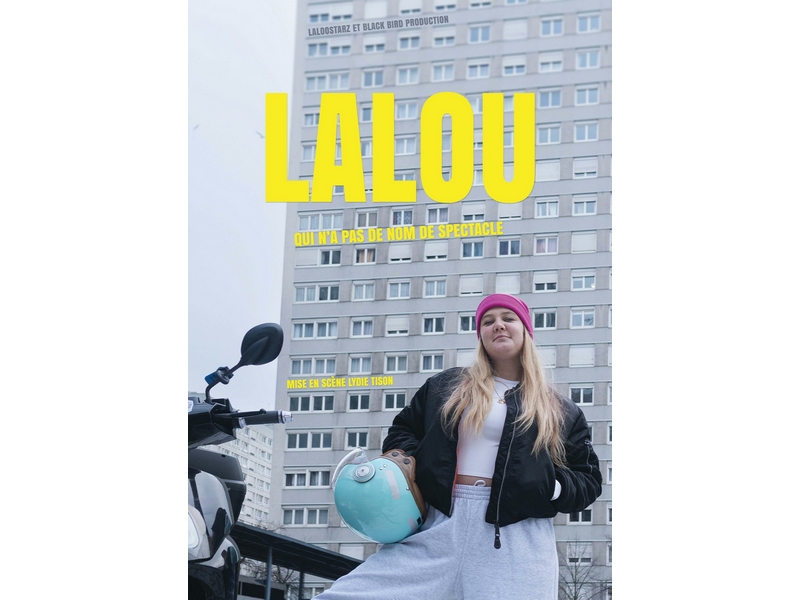 Spectacle - Lalou, « Qui n’a pas de nom de spectacle »