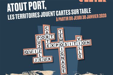 Exposition Atout Port, les territoires jouent cartes sur table ! / Animations pour tous les âges !