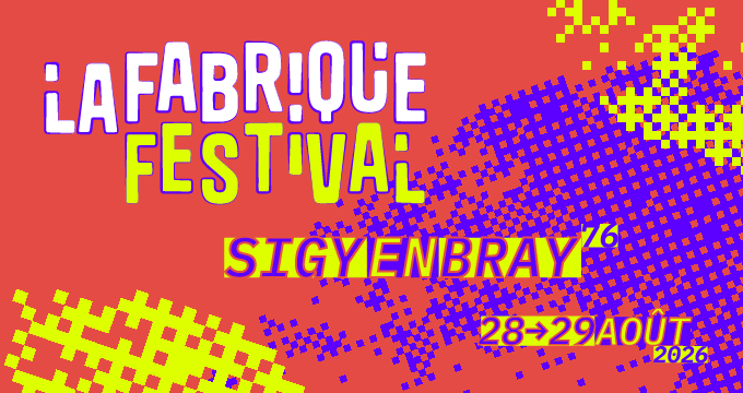 La Fabrique Festival